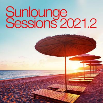 Various Artists - Sunlounge Sessions 2021.2 (2021)