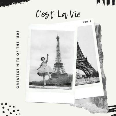 Various Artists - C'est La Vie - Vol.2 (Greatest Hits Of The '50s) (2021)