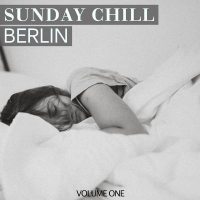 Various Artists - Sunday Chill - Berlin Vol. 1 (2021)