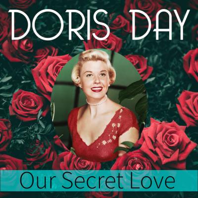 Doris Day - Our Secret Love (2021)