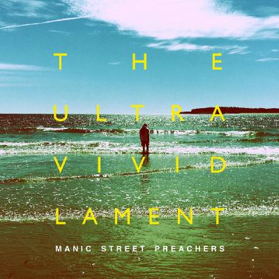Manic Street Preachers - The Ultra Vivid Lament (Deluxe Edition) CD1 (2021)