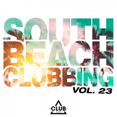 Various Artists - South Beach Clubbing Vol. 23 (2021)