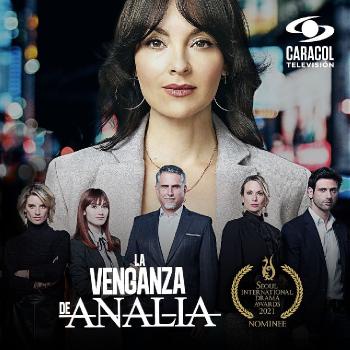 La súper serie de Caracol Televisión, "La Venganza de Analía"