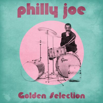 Philly Joe Jones - Golden Selection  (Remastered) (2021)