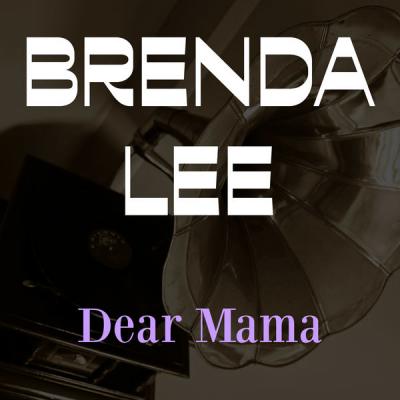 Brenda Lee and her Orchestra - Dear Mama (2021)