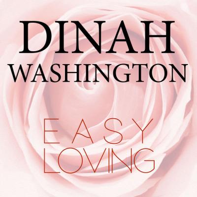 Dinah Washington - Easy Loving (2021)