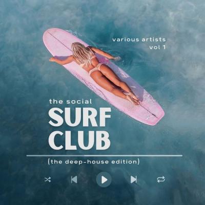 Various Artists - The Social Surf Club (The Deep-House Edition) Vol. 1 (2021)