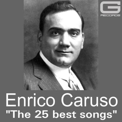 Enrico Caruso - The 25 best songs (2021)