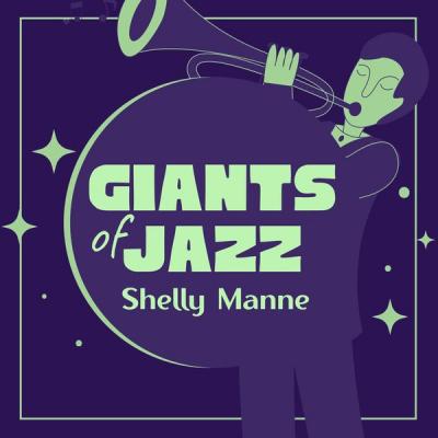Shelly Manne - Giants of Jazz (2021)