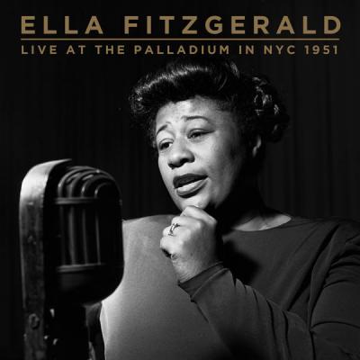 Ella Fitzgerald - Live at The Palladium - New York City 1951 (2021)