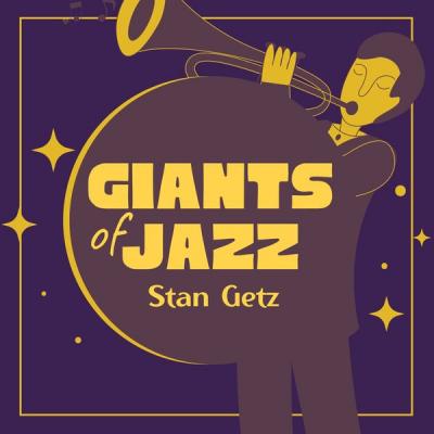 Stan Getz - Giants of Jazz (2021)