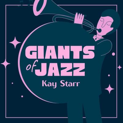 Kay Starr - Giants of Jazz (2021)