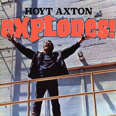 Hoyt Axton - Explodes! (2021)