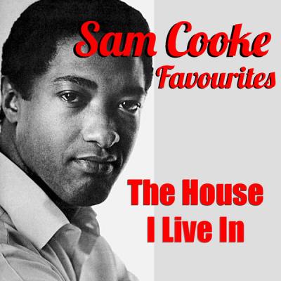Sam Cooke - The House I Live In Sam Cooke Favourites (2021)