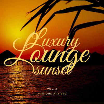 Various Artists - Luxury Lounge Sunset Vol. 2 (2021)