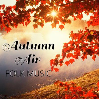 Various Artists - Autumn Air Folk Music (2021)