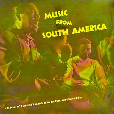 Chico O'Farrill - Music From South America (Remastered) (2021)
