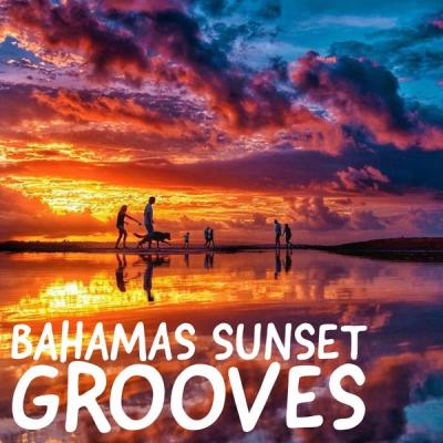 Various Artists - Bahamas Sunset Grooves (2021)