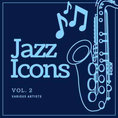 Various Artists - Jazz Icons Vol. 2 (2021)