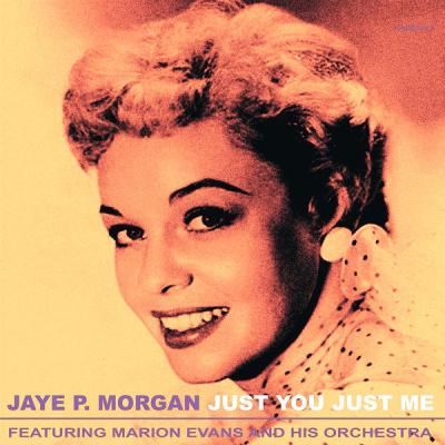 Jaye P.Morgan - Just You Just Me (Remastered) (2021)