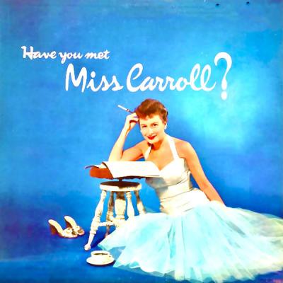 Barbara Carroll Trio - Have You Met Miss Carroll The Barbara Carrol Trio Plays Standards (Remaste.