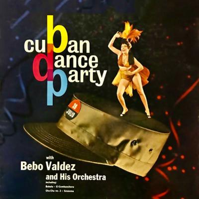 Bebo Valdez And  His Orchestra - Cuban Dance Party (Remastered) (2021)