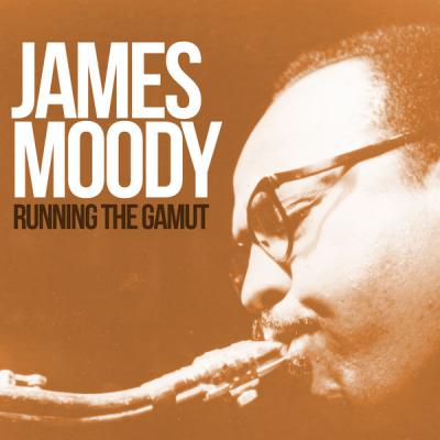 James Moody - Running the Gamut Legendary Sessions (2021)