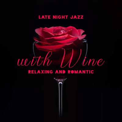 Romantic Love Songs Academy - Late NIght Jazz with Wine Relaxing and Romantic Mood with Candles (.