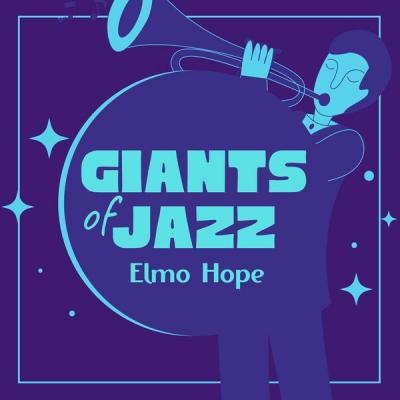 Elmo Hope - Giants of Jazz (2021)