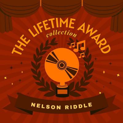 Nelson Riddle - The Lifetime Award Collection (2021)