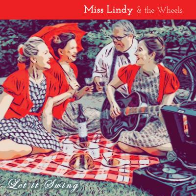 Miss Lindy and The Wheels - Let It Swing (2021)
