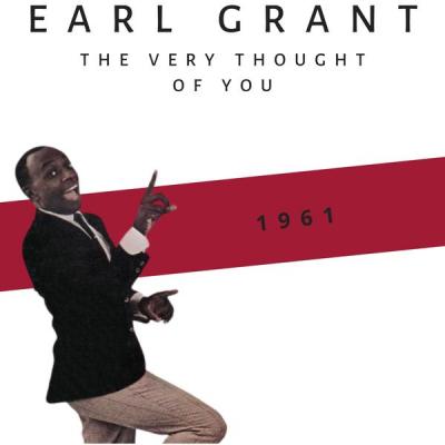 Earl Grant - The Very Thought of You (1961) (2021)