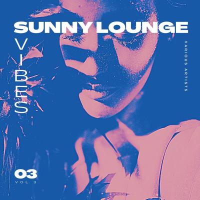Various Artists - Sunny Lounge Vibes Vol. 3 (2021)