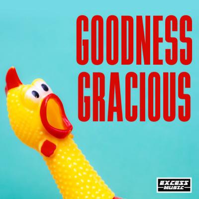 Various Artists - Goodness Gracious (2021)