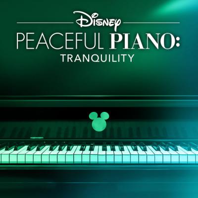 Disney Peaceful Piano - Disney Peaceful Piano Tranquility (2021)
