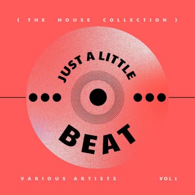 Various Artists - Just A Little Beat (The House Collection) Vol. 1 (2021)