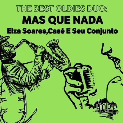 Elza Soares - The Best Oldies Duo Mas Que Nada (2021)