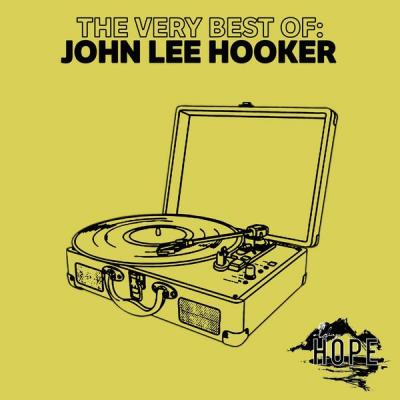 John Lee Hooker - The Very Best Of John Lee Hooker (2021)