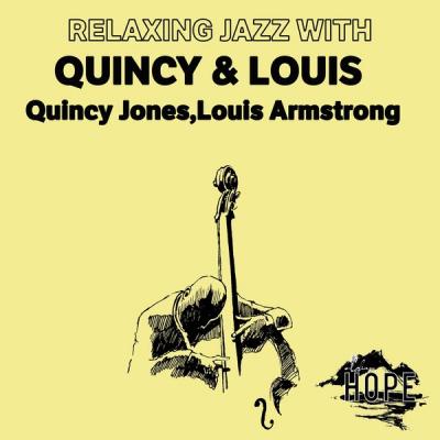 Quincy Jones - Relaxing Jazz with Quincy & Louis (2021)