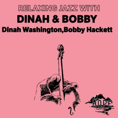 Dinah Washington - Relaxing Jazz with Dinah & Bobby (2021)