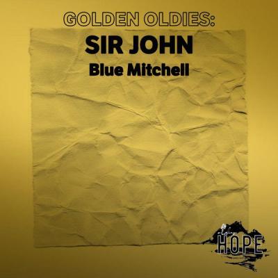 Blue Mitchell - Golden Oldies Sir John (2021)