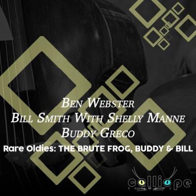 Ben Webster - Rare Oldies The Brute Frog Buddy & Bill (2021)