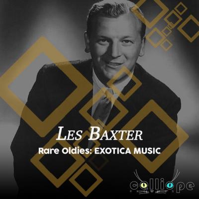 Les Baxter - Rare Oldies Exotica Music (2021)