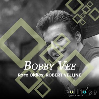 Bobby Vee - Rare Oldies Robert Velline (2021)