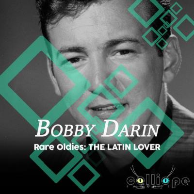 Bobby Darin - Rare Oldies The Latin Lover (2021)