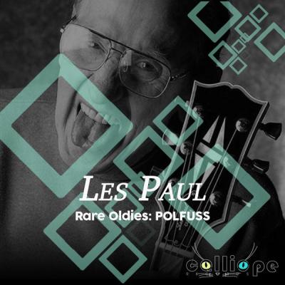 Les Paul - Rare Oldies Polfuss (2021)