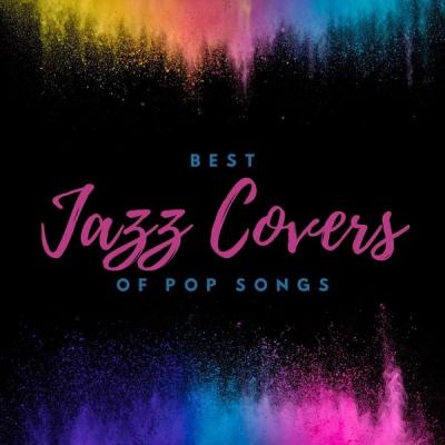 Various Artists - Best Jazz Covers of Pop Songs (2021)
