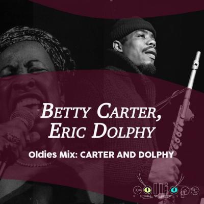 Betty Carter - Oldies Mix Carter and Dolphy (2021)