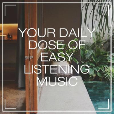 Various Artists - Your Daily Dose of Easy Listening Music (2021)
