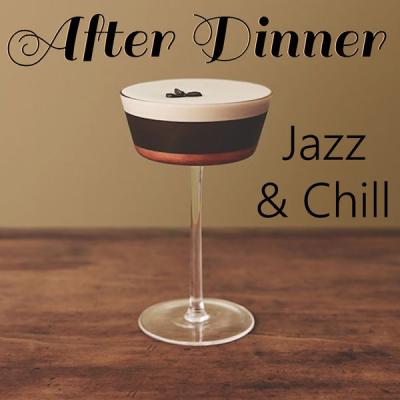 Various Artists - After Dinner Jazz & Chill (2021)